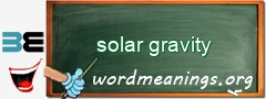 WordMeaning blackboard for solar gravity